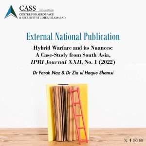 Read more about the article Hybrid Warfare and its Nuances: A Case-Study from South Asia