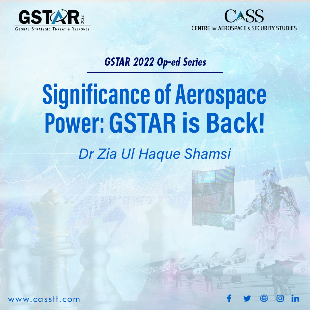 Read more about the article Significance of Aerospace Power: GSTAR is Back!