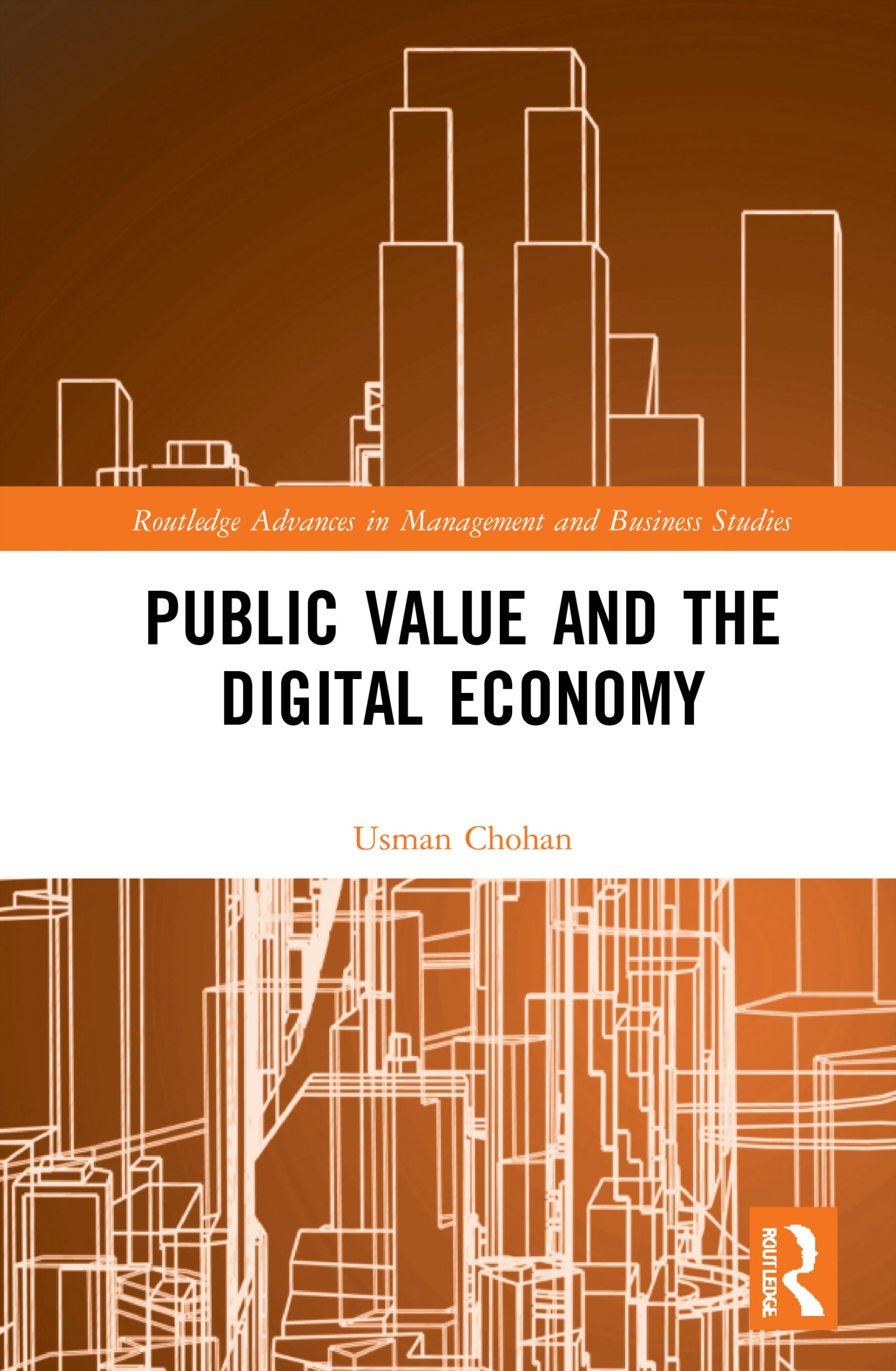 Read more about the article Usman W. Chohan, Public Value and the Digital Economy (London/New York: Routledge, 2021)
