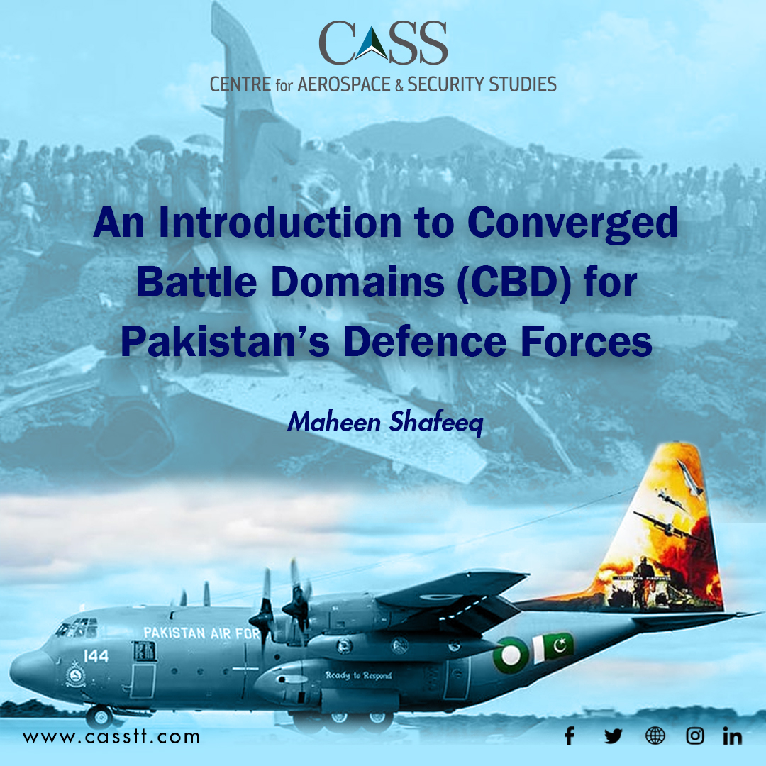 Read more about the article An Introduction to Converged Battle Domains (CBD) for Pakistan’s Defence Forces