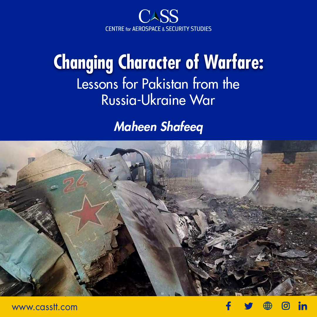 Read more about the article Changing Character of Warfare: Lessons for Pakistan from the Russia-Ukraine War
