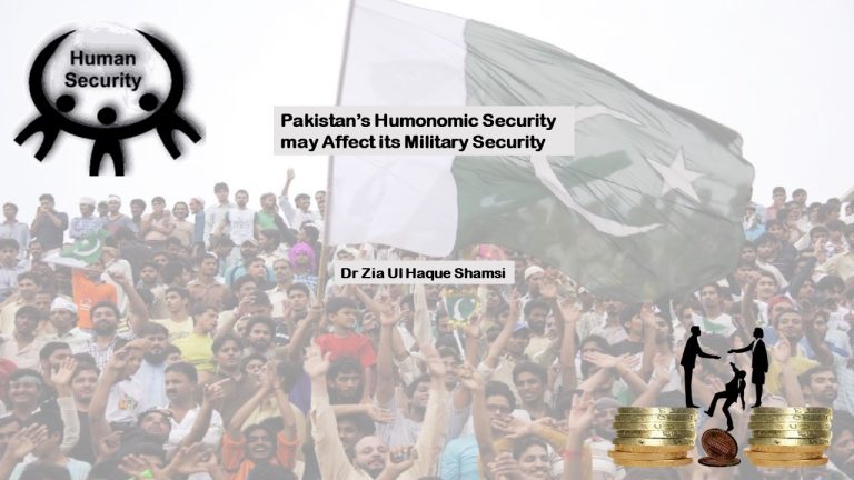 Read more about the article Pakistan’s Humonomic Security may Affect its Military Security