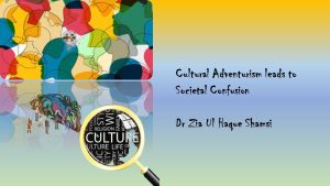 Read more about the article Cultural Adventurism leads to Societal Confusion