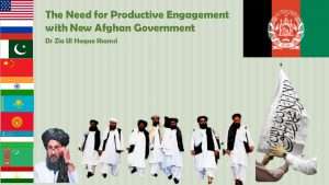 Read more about the article The Need for Productive Engagement with New Afghan Government