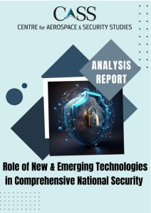 Read more about the article Role of New & Emerging Technologies in Comprehensive National Security