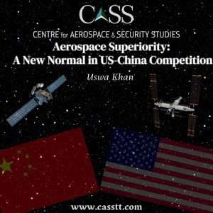 Read more about the article Aerospace Superiority: A New Normal in US-China Competition
