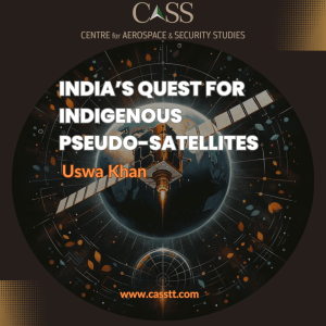 Read more about the article India’s Quest for Indigenous Pseudo-Satellites