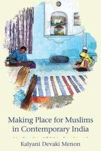 Read more about the article Kalyani Devaki Menon, Making Place for Muslims in Contemporary India