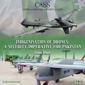 Read more about the article Indigenisation of Drones: A Security Imperative for Pakistan