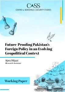 Read more about the article Future-Proofing Pakistan’s Foreign Policy in an Evolving Geopolitical Context