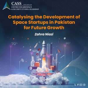 Read more about the article Catalysing the Development of Space Startups in Pakistan for Future Growth