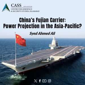 Read more about the article China’s Fujian Carrier:  Power Projection in the Asia-Pacific?