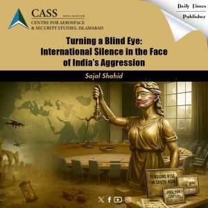 Read more about the article Turning a Blind Eye: International Silence in the Face of India’s Aggression