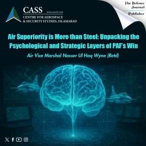 Read more about the article AIR SUPERIORITY IS MORE THAN STEEL: UNPACKING PSYCHOLOGICAL AND STRATEGIC LAYERS OF PAF’S WIN