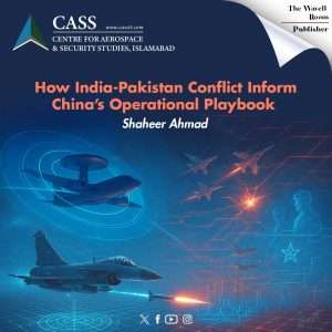 Read more about the article How India-Pakistan Conflict Inform China’s Operational Playbook
