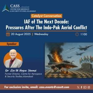 Read more about the article CATALYST CONVERSATION  IAF OF THE NEXT DECADE : PRESSURES AFTER THEINDO-PAK AERIAL CONFLICT