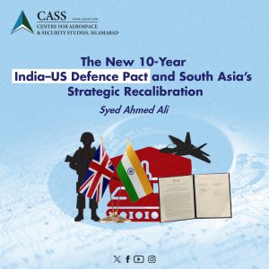 Read more about the article The New 10-Year India–US Defence Pact and South Asia’s Strategic Recalibration