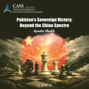 Read more about the article Pakistan’s Sovereign Victory: Beyond the China Spectre