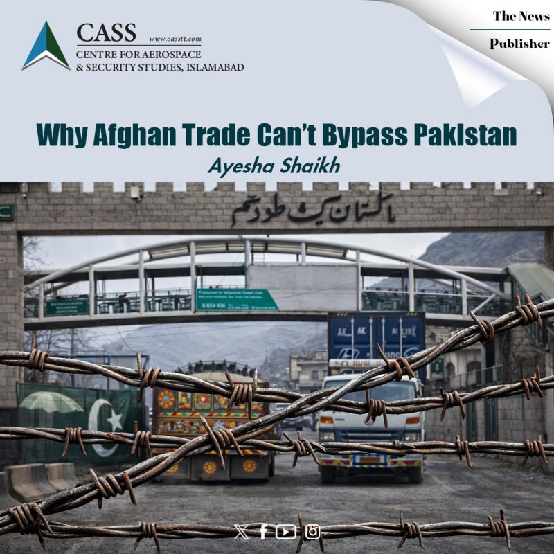 4. Ayesha Shaikh-OA-Why-Afg-Trade-29 Dec 2025-Oped thumbnail-January-2026-APP