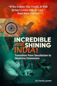 Read more about the article The Incredible and Shining India! Transition from Secularism to Hindutva Extremism