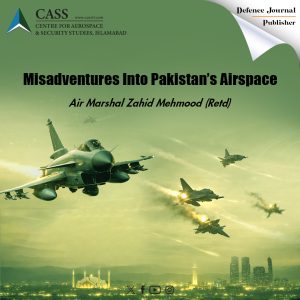 Read more about the article MISADVENTURES INTO PAKISTAN’S AIRSPACE
